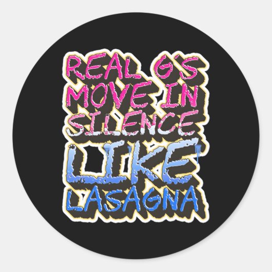 Real G's Move in Silence Like Lasagne Tekst Muziek Ronde Sticker (Voorkant)