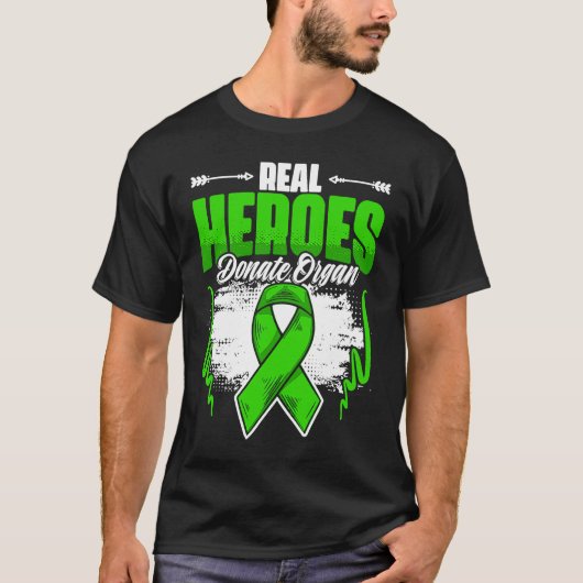 Real Heroes Donate Organ  Kidney Transplant Donate T-shirt (Voorkant)