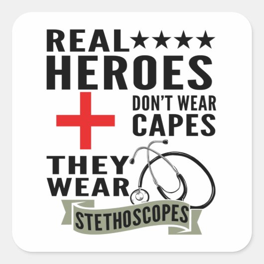 Real Heroes Draag geen kaken die stethoscopen Draa Vierkante Sticker (Voorkant)