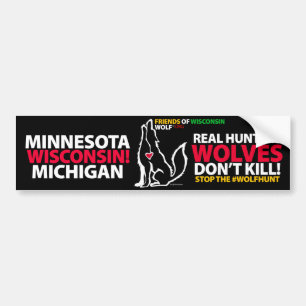 REAL HUNTERS DOEN GEEN WOLVES - WISCONSIN BUMPERSTICKER