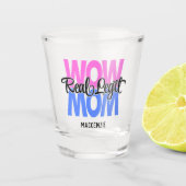 Real Legit Wow mam print (roze en blauw) Shot Glas (Voorkant)