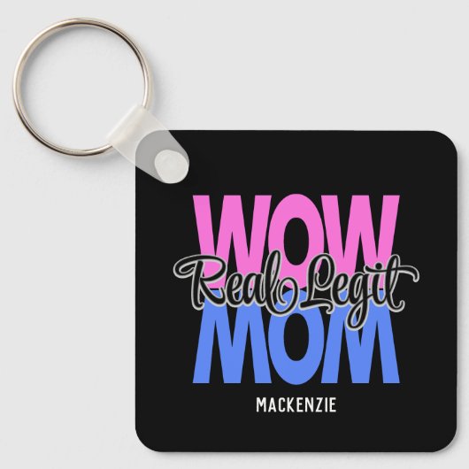 Real Legit Wow mam print (roze en blauw) Sleutelhanger (Voorkant)