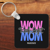 Real Legit Wow mam print (roze en blauw) Sleutelhanger (Voorkant)