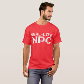 Real Life NPC T-shirt (Voorkant volledig)