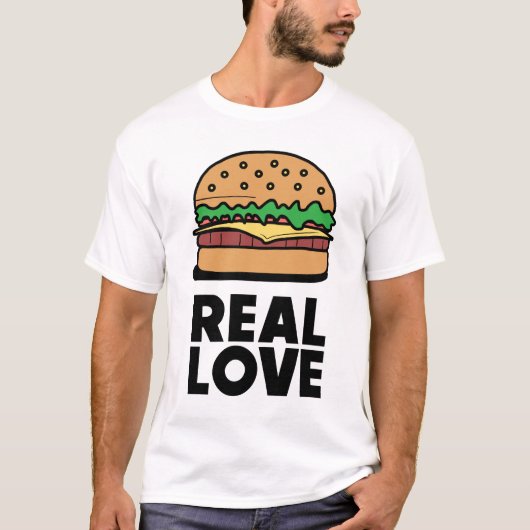 "REAL LOVE" Funny Burger Fast Food Lovert T-shirt (Voorkant)