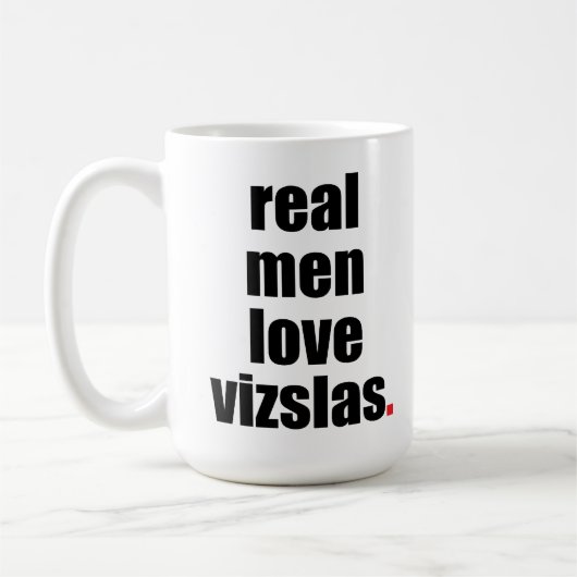 Real Man Love Vizslas Mok (Links)