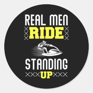 Real Man Ride Standing Up - Jet Ski Ronde Sticker