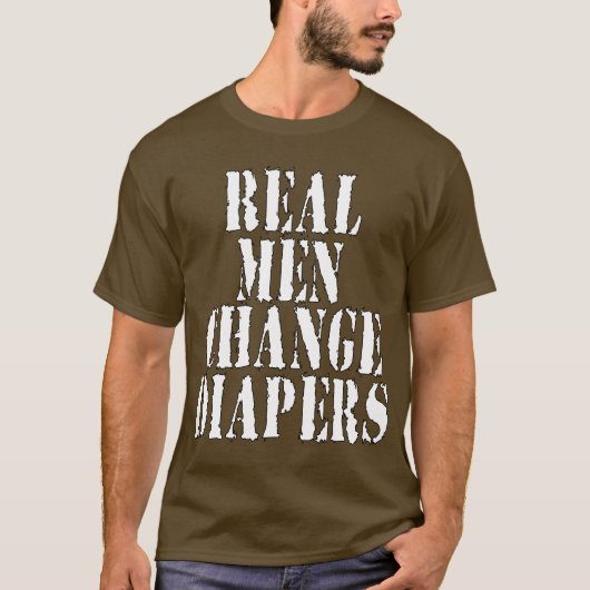 Real Mannen Change Diapers T-shirt (Voorkant)