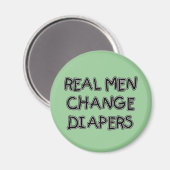 Real Mannen Change Diapers T-shirts and Gifts Magneet (Voorkant / Achterkant)