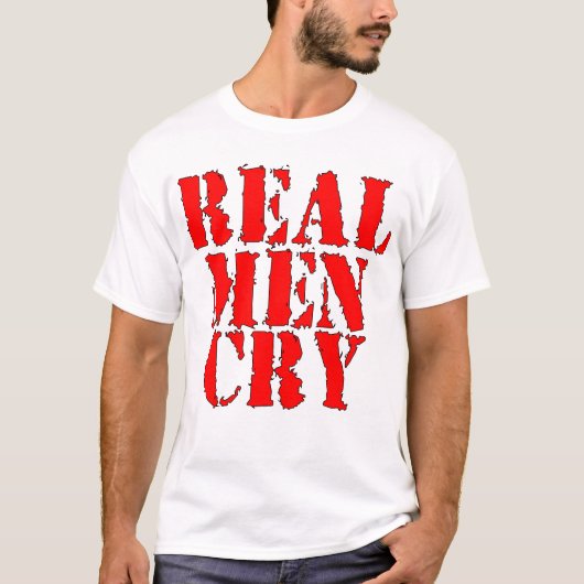 Real Mannen Cry T-shirt (Voorkant)