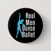 Real Mannen Dance Ballet Ronde Button 5,7 Cm (Voorkant)