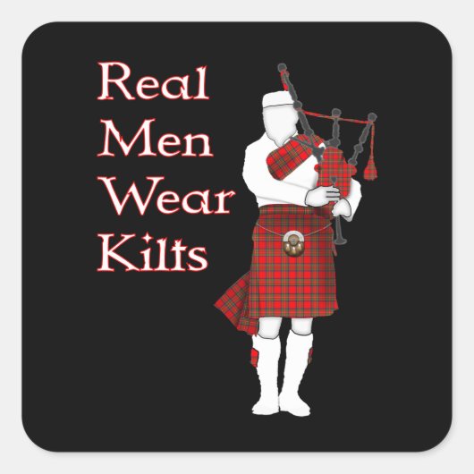 Real Mannen Draag Kilts Funny Scottish Vierkante Sticker (Voorkant)