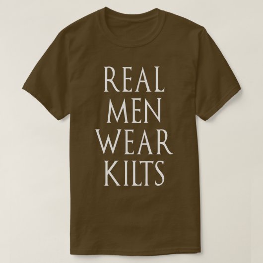 Real Mannen Draag Kilts Scottish Irish Kilt Humor  T-shirt (Design voorkant)