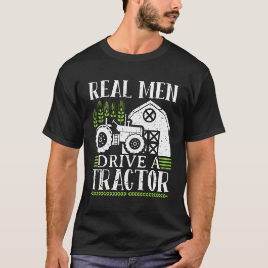Real Mannen Drive A Tractor T-shirt (Voorkant)