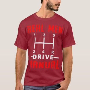 Real Mannen Drive Manual Gearbox Design T-shirt