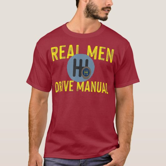Real Mannen Drive Manual Gearbox Design T-shirt (Voorkant)