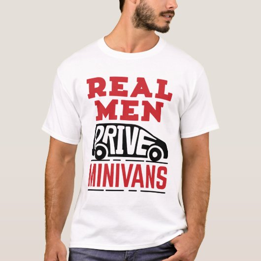 Real Mannen Drive Minivans T-shirt (Voorkant)