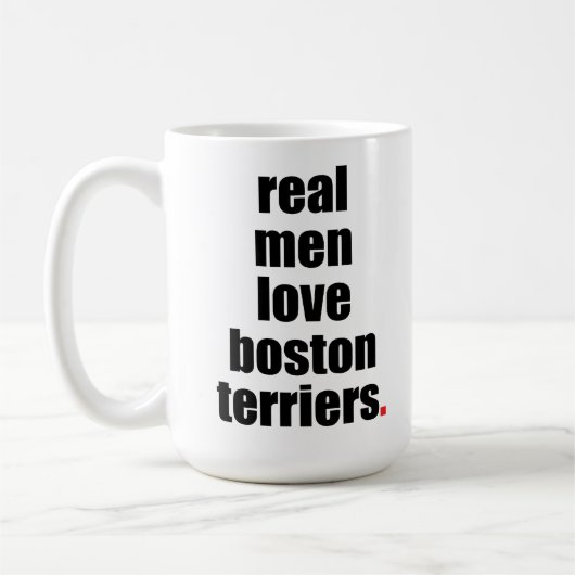 Real Mannen Love Boston Terriers Mok (Links)