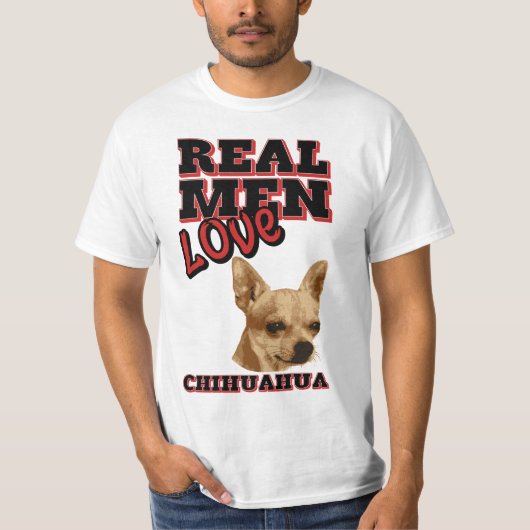 Real Mannen Love Chihuahua T-shirt (Voorkant)
