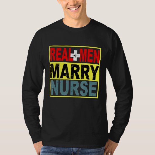 Real Mannen Marry Nurse T-shirt (Voorkant)