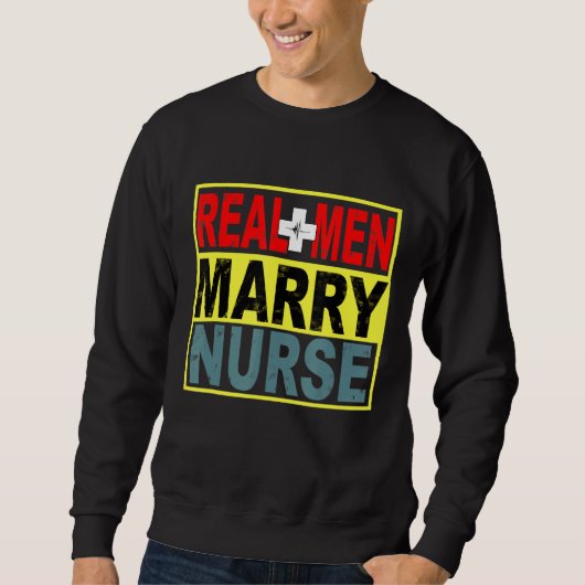Real Mannen Marry Nurse Trui (Voorkant)