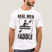 REAL MANNEN PADDLE CANOE T-Shirts (Voorkant)