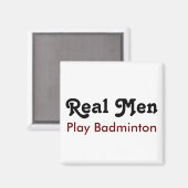 Real Mannen Play Badminton Magneet (Voorkant / Achterkant)