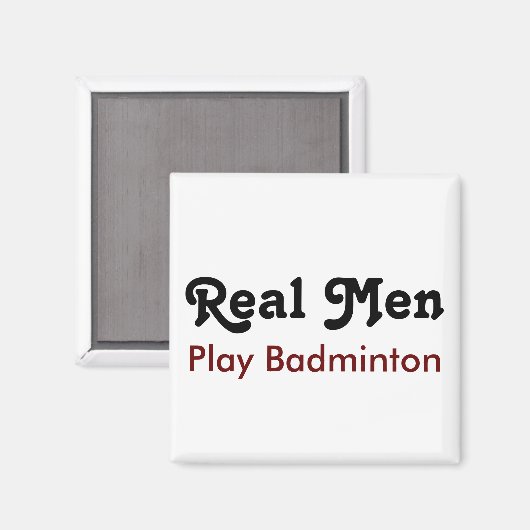 Real Mannen Play Badminton Magneet (Voorkant / Achterkant)