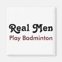 Real Mannen Play Badminton Magneet