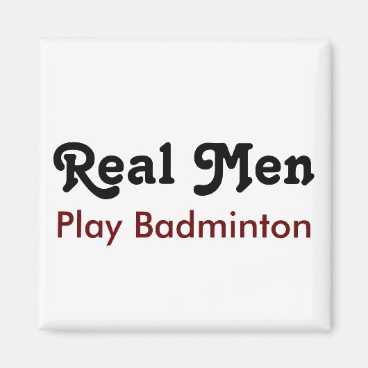 Real Mannen Play Badminton Magneet (Voorkant)
