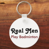 Real Mannen Play Badminton Sleutelhanger (Voorkant)