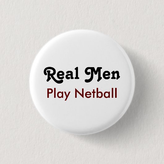 Real Mannen Play Netball Ronde Button 3,2 Cm (Voorkant)