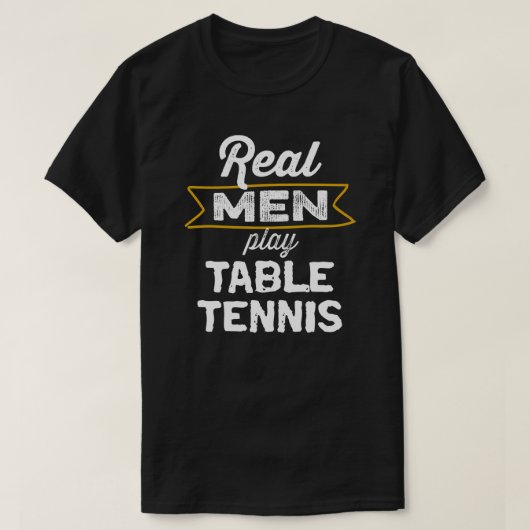 Real Mannen Play Table Tennis T-shirt (Design voorkant)