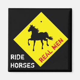 Real Mannen Ride Horses & Party/Rodeo Magnet