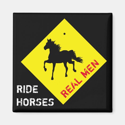 Real Mannen Ride Horses & Party/Rodeo Magnet (Voorkant)