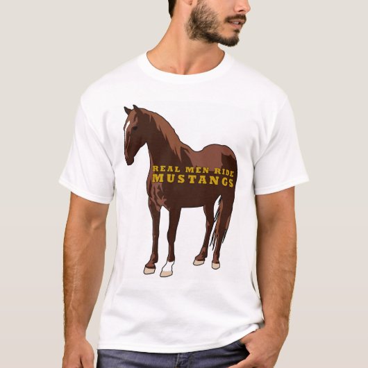 Real Mannen Ride Mustangs T-shirt (Voorkant)