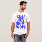 Real Mannen Shoot Hoops T-shirt (Voorkant volledig)