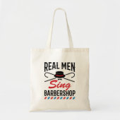 Real Mannen Sing Barbershop Singer Tote Bag (Voorkant)
