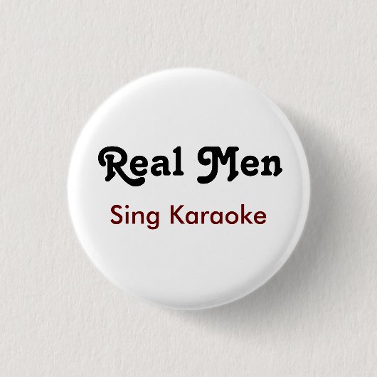 Real Mannen Sing Karaoke Ronde Button 3,2 Cm (Voorkant)