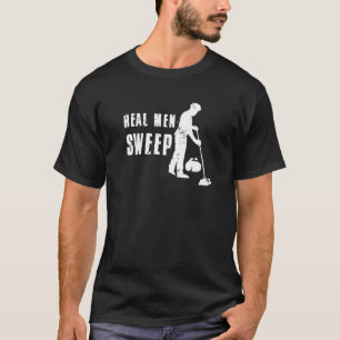 Real Mannen Sweep Curling Player Team Crew Broom S T-shirt