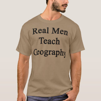 Real Mannen Teach Geography T-shirt
