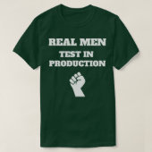 Real Mannen Test in Production Computer Science Pr T-shirt (Design voorkant)