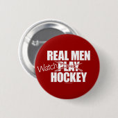 Real Mannen Watch Hockey Ronde Button 5,7 Cm (Voorkant /achterkant)
