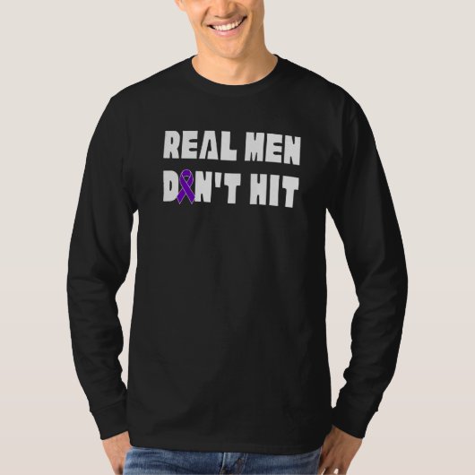 Real Men Don't Hit Domestic Violence Awareness Rib T-shirt (Voorkant)