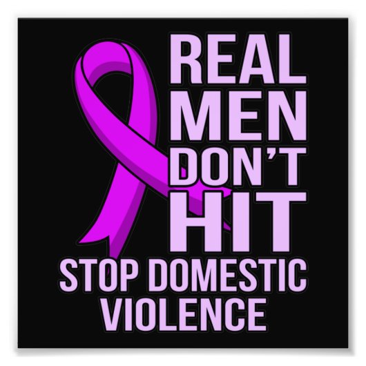 Real Men Don't Hit Stop Domestic Violence Foto Afdruk (Voorkant)