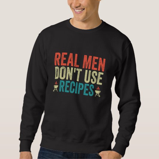 Real Men Don't Use Recipes  Cooking  Costume Trui (Voorkant)