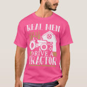 Real Men Drive A Tractor T-shirt (Voorkant)