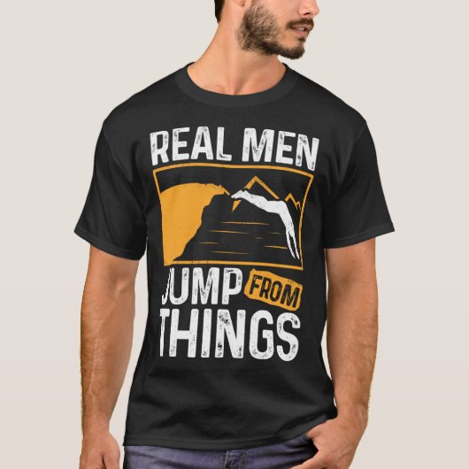 Real Men Jump From Things Tombstoning Cliff Diver  T-shirt (Voorkant)