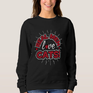 Real Men Love Cats Stylish Bold Graphic Trui