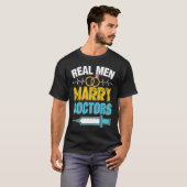 Real Men Marry Doctors Med School Medical Students T-shirt (Voorkant volledig)